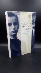 Joachim Fest: Ich nicht. Erinnerungen an