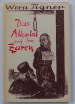 Wera Figner: Das Attentat auf den Zaren Wera Figner: Das Attentat auf den Zaren