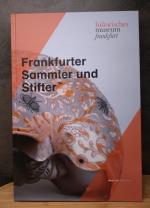 Jan Gerchow: Frankfurter Sammler und Sti Jan Gerchow: Frankfurter Sammler und Sti