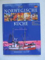 Aase Strømstad: Die Norwegische Küche Aase Strømstad: Die Norwegische Küche