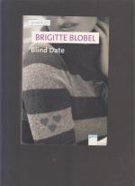 Brigitte Blobel: Blind date