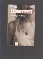 Brigitte Blobel: Feuerprüfung