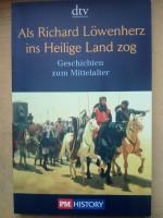 Als Richard Löwenherz ins Heilige Land zog