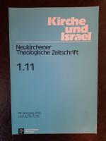 Kirche und Israel. Neukirchener Theologische Zeitschrift. 1.11 - 26. Jahrgang 2011.