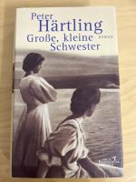 Peter Härtling: Grosse, kleine Schwester Peter Härtling: Grosse, kleine Schwester