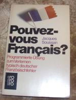 Pouvez-vous Français? Programmierte Übung zum Verlernen typisch deutscher Französischfehler. (Sprachbücher)