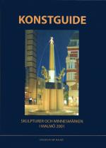 Konstguide - Skulpturer och Minnesmärken i Malmö 2001