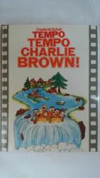 CHARLIE BROWN: TEMPO, TEMPO CHARLIE BROWN. COMIC STRIPS.