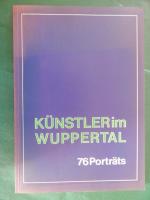 Künstler im Wuppertal - 76 Porträts