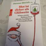 Blut ist dicker als Glühwein - Schon wieder Weihnachten mit der buckligen Verwandtschaft