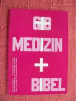 Medizin quo vadis? - Medizin + Bibel