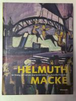 Ina Ewers-Schultz: Helmuth Macke - Im Di