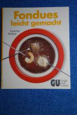 Annette Wolter: Fondues - leicht gemacht