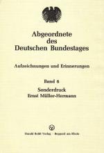 Abgeordnete des Deutschen Bundestages. Aufzeichnungen und Erinnerungen. Band 6: Ernst Müller-Hermann. Signiert