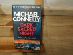 Michael Connelly: Dark Sacred Night: The Michael Connelly: Dark Sacred Night: The
