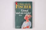 Fischer, Marie Louise: EINMAL UND NIE WI