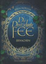 Die dreizehnte Fee - Erwachen