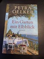 Petra Oelker: Ein Garten mit Elbblick Petra Oelker: Ein Garten mit Elbblick