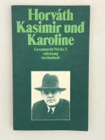 Gesammelte Werke. Kommentierte Werkausgabe in Einzelbänden / Kasimir und Karoline