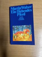 Martin Walser: Ein fliehendes Pferd