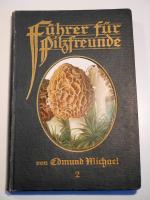 Edmund Michael: Führer für Pilzfreunde Edmund Michael: Führer für Pilzfreunde