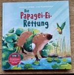 Sandra Grimm: Die Papagei-Ei-Rettung - B