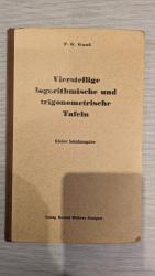 Vierstellige logarithmische und trigonometrische Tafeln. Kleine Schulausgabe