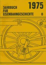 Jahrbuch für Eisenbahngeschichte 1975. Band 8.