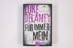 Luke Delaney: FÜR IMMER MEIN. Thriller
