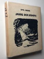 Emil Nolde: Jahre der Kämpfe.