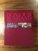 Bonjour Russland - Französische und Russische Meisterwerke von 1870-1925 aus Moskau und St. Petersburg