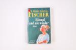 Fischer, Marie Louise: EINMAL UND NIE WI