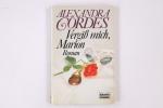 Alexandra Cordes: VERGISS MICH MARION.