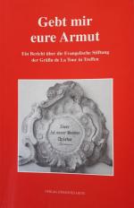 Gebt mir eure Armut. Ein Bericht über die Evangelische Stiftung der Gräfin de La Tour in Treffen über die Zeit von 1916 bis 1980 / aufgezeichnet von Friedrich Gienger. Bearb. und ergänzt von Dorothea Gienger