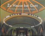 Zu Hause bei Gott - Ein Streifzug durch Zu Hause bei Gott - Ein Streifzug durch
