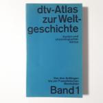 dtv-Atlas zur Weltgeschichte   ---   Von den Anfängen bis zur Französischen Revolution   (Band 1)