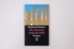 Reinhard Kaiser: DER ZAUN AM ENDE DER WE Reinhard Kaiser: DER ZAUN AM ENDE DER WE