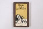 Balzac, Honoré de: LIEBESGESCHICHTEN.