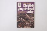 Mario Zanot: DIE WELT GING DREIMAL UNTER