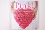Pryke, Paula; Wreford, Polly;: PINK!. di Pryke, Paula; Wreford, Polly;: PINK!. di