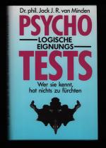 Psychologische Eignungstest /Wer sie kennt, hat nichts zu fürchten