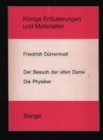 Königs Erläuterungen und MaterialienBand 295/Friedrich Dürrenmatt: Der Besuch der alten Dame / Die Physiker