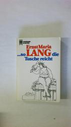 Lang, Ernst Maria: SO LANG DIE TUSCHE RE