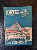 Cortez - Der Weisse Gott. LUX - LESEBOGEN 51.