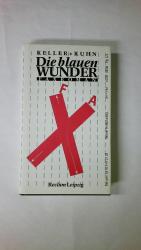 Christoph Keller: DIE BLAUEN WUNDER. Fax