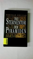 Erdogan Ercivan: DAS STERNENTOR DER PYRA