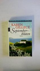 Karen Gillece: SEPTEMBERBLÜTEN. Roman