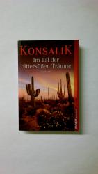 Konsalik, Heinz G.: IM TAL DER BITTERSÜS