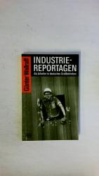 Günter Wallraff: INDUSTRIEREPORTAGEN. al