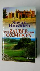 Susan Howatch: DER ZAUBER VON OXMOON. Ro